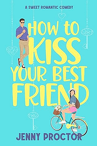 best romantic books,books,romanace book How to kiss your Best Friend
